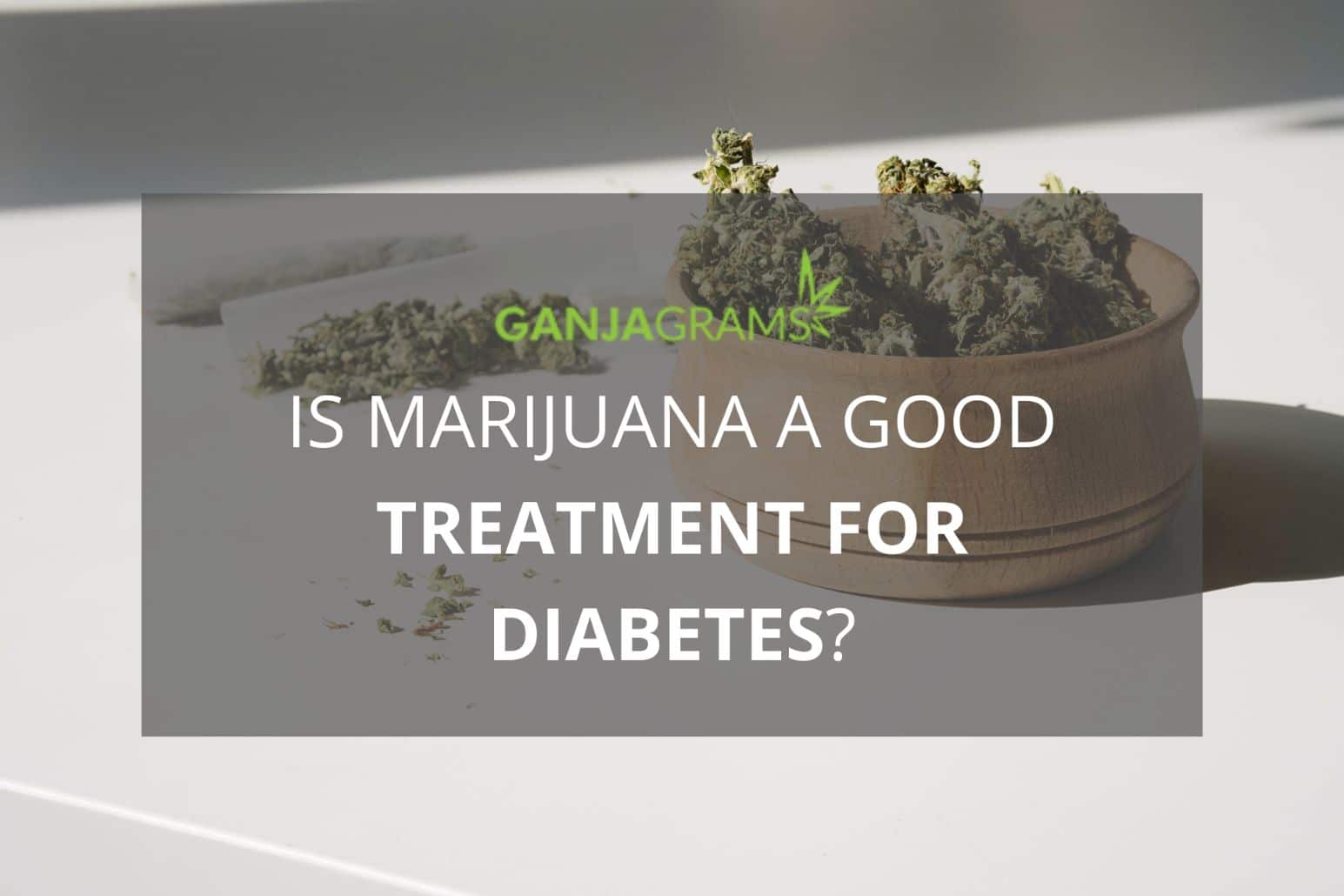Is Marijuana a Good Treatment for Diabetes