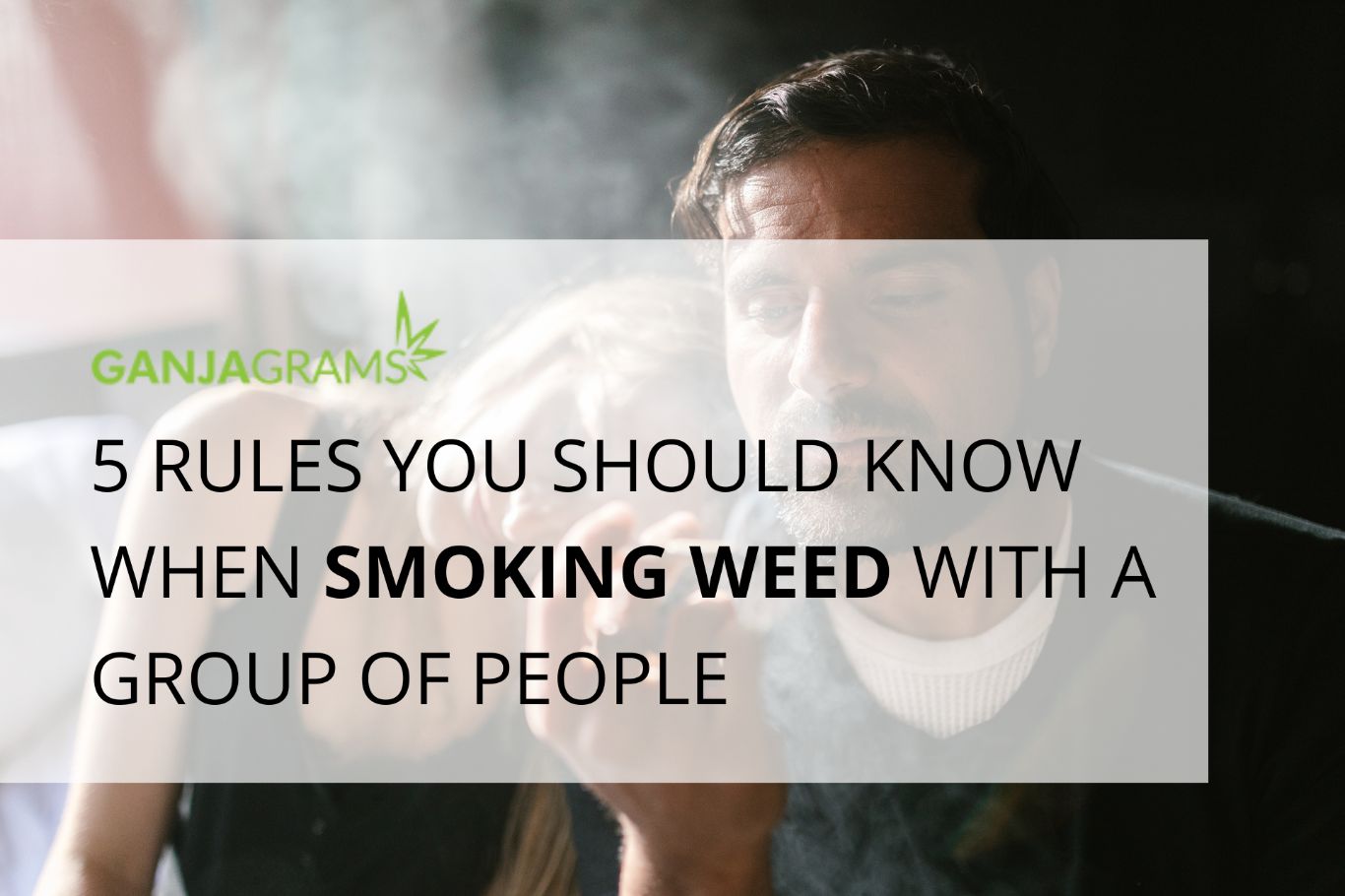 5 Rules You Should Know When Smoking Weed with a Group of People